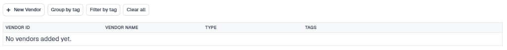 Vendor table with New Vendor, Group by tag, Filter by tag, and empty state No vendors added yet