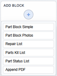Add Block picker listing Part Block Simple, Part Block Photos, Repair List, Parts Kit List, Part Status List, and Append PDF
