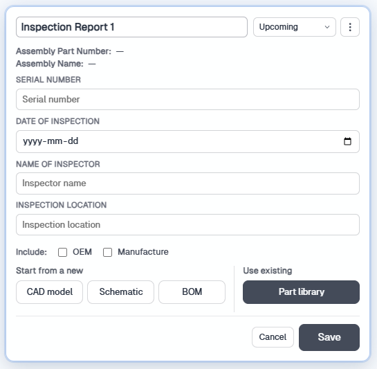New inspection report card with title, inspector fields, and CAD model, schematic, BOM, or Parts Library upload options